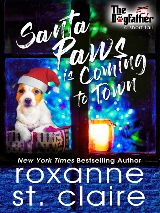 Title details for Santa Paws is Coming to Town by Roxanne St. Claire - Available